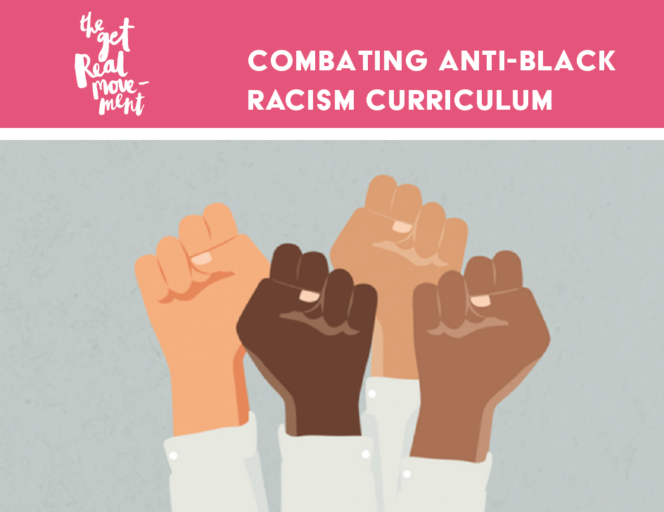 Get REAL Combating Anti-Black Racism Curriculum Pieces